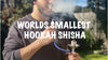 Worlds smallest Hookah Shisha